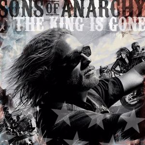 Various Artists: Sons of Anarchy: The King Is Gone (Music from the TV Series)
