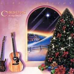 Larry Carlton: Silent Night / It Came Upon A Midnight Clear (Album Version) (Silent Night / It Came Upon A Midnight Clear)