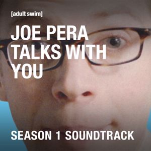 Joe Pera Talks With You & Holland Patent Public Library: Joe Pera Talks With You (Season 1 Soundtrack)