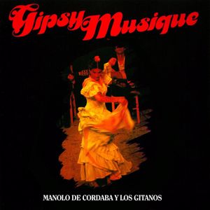 Manolo de Cordaba: Gipsy Musique