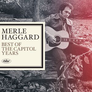 Merle Haggard: Merle Haggard - The Best Of The Capitol Years