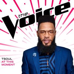 TSoul: At This Moment (The Voice Performance)