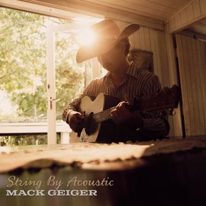 Mack Geiger: String By (Acoustic)