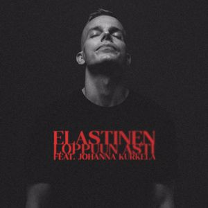 Elastinen, Johanna Kurkela: Loppuun Asti (feat. Johanna Kurkela)