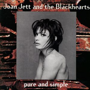 Joan Jett & The Blackhearts: Pure and Simple