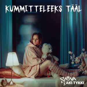 Sana & Aki Tykki - Kummitteleeks tl