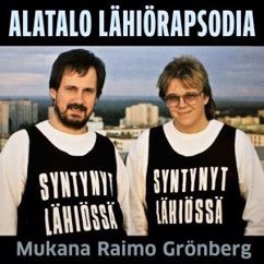 Mikko Alatalo feat. Raimo Grönberg: Syntynyt lähiössä