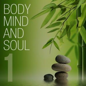 Various Artists: Body Mind and Soul, Vol. 1