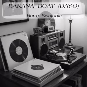 Harry Belafonte: Banana Boat (Day-O)