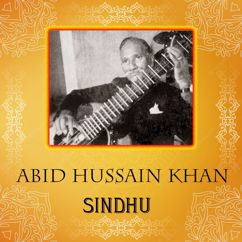 Abid Hussain Khan: Raga Sindhu