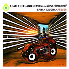 Sarah Vaughan: Fever (Adam Freeland Extended Remix (Adam Freeland Master)) (Fever)