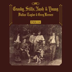 Crosby, Stills, Nash & Young: Déjà Vu (2021 Remaster)