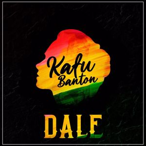 Kafu Banton: Dale