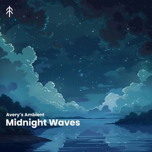 Avery's Ambient: Midnight Waves