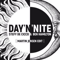 Stefy De Cicco, Ben Hamilton: Day 'N' Nite (Martin Jensen Edit)