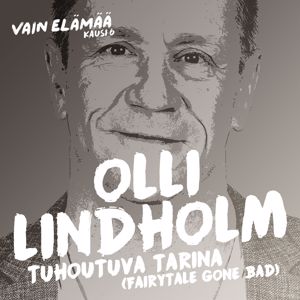 Olli Lindholm: Tuhoutuva tarina (Fairytale Gone Bad)