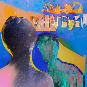 Anudo: Whatever
