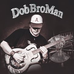 DobBroMan: Come Back to the Lord