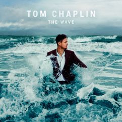 Tom Chaplin: The Wave