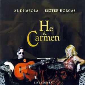Al Di Meola & Eszter Horgas: He & Carmen