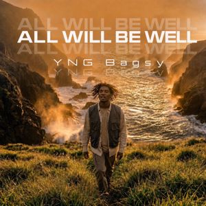 YNG Bagsy & Re:Covered Spiritual: ALL WILL BE WELL