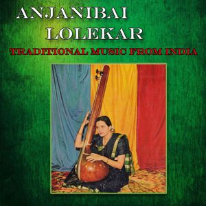 Anjanibai Lolekar: Traditional Music from India