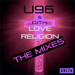 U96 & DJ T.H.: Love Religion (DJ Dean Remix)