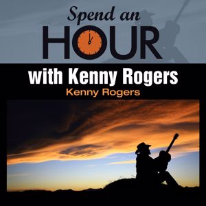 Kenny Rogers: Spend an Hour with Kenny Rogers