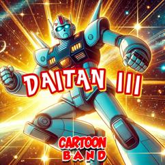 Cartoon Band: Daitan III