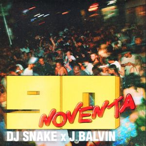 DJ Snake: Noventa