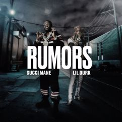 Gucci Mane, Lil Durk: Rumors (feat. Lil Durk)