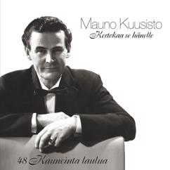 Mauno Kuusisto: Elämäni on lauluni