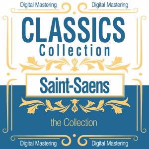 Various Artists: Saint-Saens, the Collection