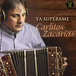 Carlitos Zacarias: Ya Supérame
