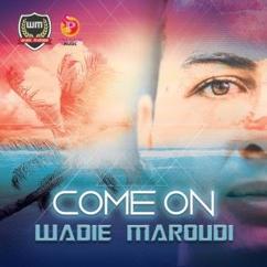 Wadie Maroudi: Come On (Instrumental Mix)