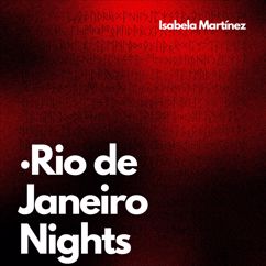 Isabela Martínez: Rio de Janeiro Nights