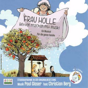 Paul Glaser, Christian Berg: Frau Holle - Betten machen mit Musik