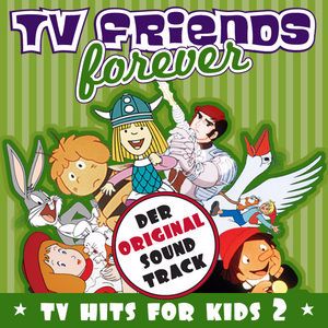Various Artists: TV Friends Forever - TV Hits for Kids Vol. 2 (Wickie, Biene Maja, Pinnochio, Captain Future, Bugs Bunny)