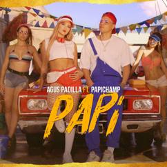 Agus Padilla, Papichamp: Papi (feat. Papichamp)