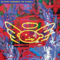 U2: Stay (Faraway, So Close!) (Remastered 2023) (Stay (Faraway, So Close!))