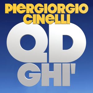 Piergiorgio Cinelli: QDGHÌ