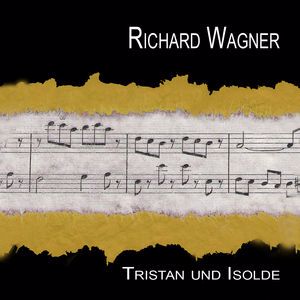 Richard Wagner: Tristan und Isolde - Höhepunkte / Highlights