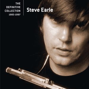 Steve Earle: The Definitive Collection