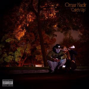 Omar Kadir: Catch Up
