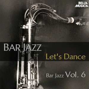 Various Artists: Bar Jazz: Let's Dance, Vol. 6