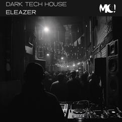 Eleazer: Dark Tech House