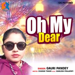 Gauri Pandey: Oh My Dear