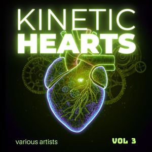 Various Artists: Kinetic Hearts, Vol. 3