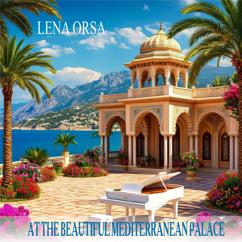 Lena Orsa: At the Beautiful Mediterranean Palace