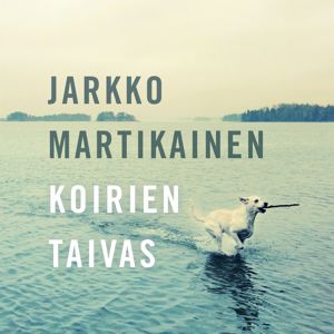 Jarkko Martikainen: Koirien taivas